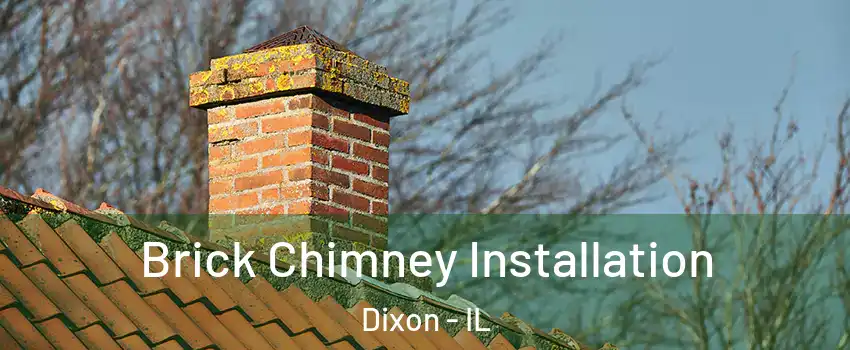  Brick Chimney Installation Dixon - IL