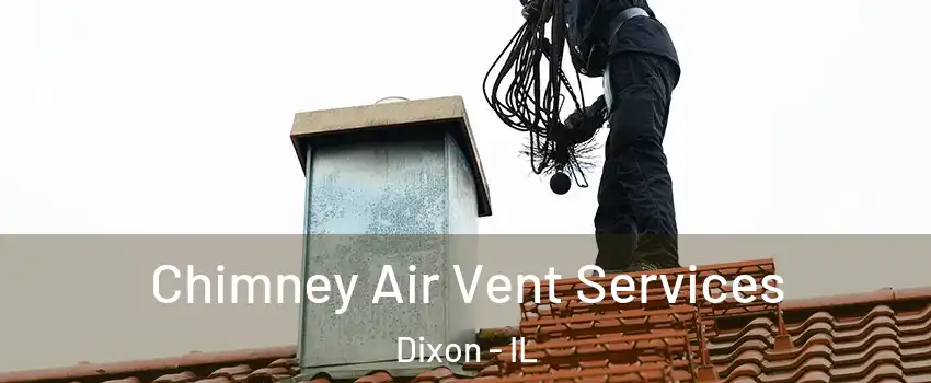  Chimney Air Vent Services Dixon - IL