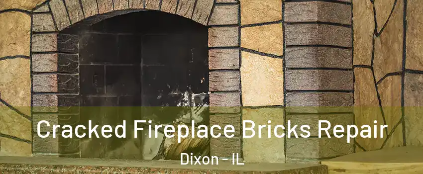  Cracked Fireplace Bricks Repair Dixon - IL