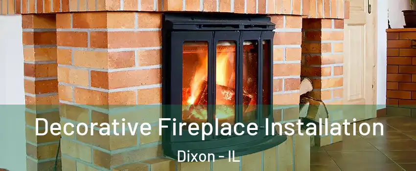  Decorative Fireplace Installation Dixon - IL