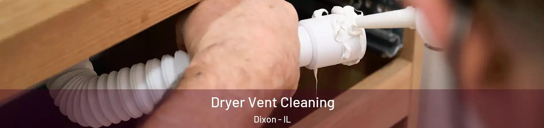  Dryer Vent Cleaning Dixon - IL