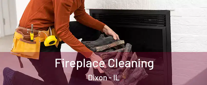  Fireplace Cleaning Dixon - IL