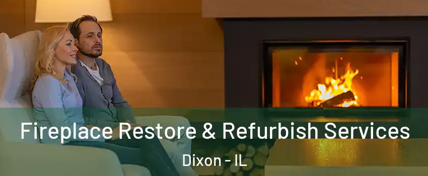  Fireplace Restore & Refurbish Services Dixon - IL