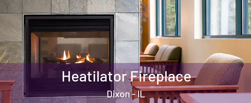  Heatilator Fireplace Dixon - IL