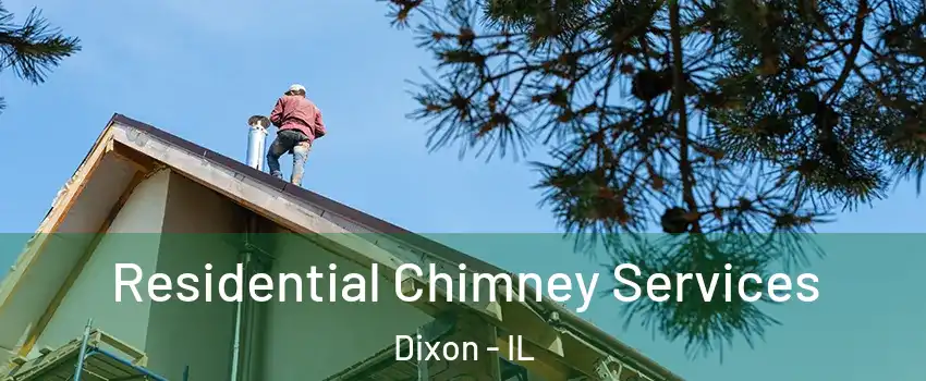  Residential Chimney Services Dixon - IL