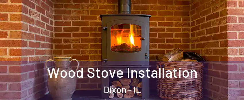  Wood Stove Installation Dixon - IL