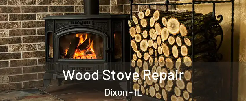  Wood Stove Repair Dixon - IL